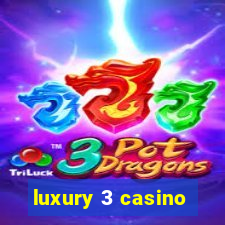 luxury 3 casino